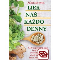 Liek náš každodenný - Kedy sú potrebné lieky, kedy je lepšia alternatívna liečba a kedy nechať telo, aby sa vyliečilo samo.