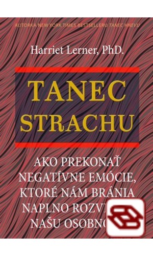 Tanec strachu - Ako prekonať negatívne emócie, ktoré nám bránia naplno rozvinúť našu osobnosť