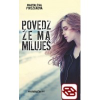 Povedz, že ma miluješ