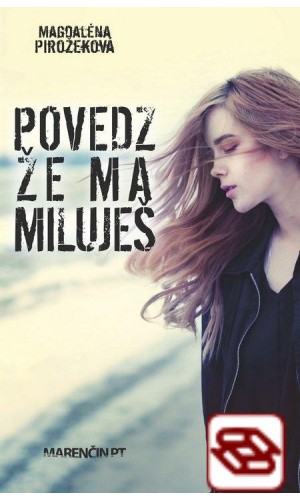 Povedz, že ma miluješ