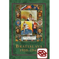 Bratislava 1939-45 Mier a vojna v meste-2. vydanie