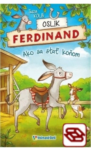 Oslík Ferdinand - Ako sa stať koňom