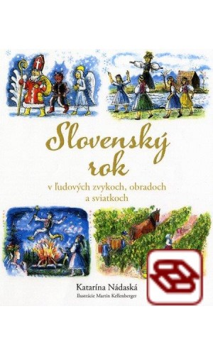 Slovenský rok - v ľudových zvykoch, obradoch a sviatkoch
