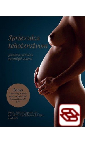 Sprievodca tehotenstvom - Jedinečná publikácia slovenských autorov