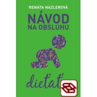 Návod na obsluhu dieťaťa