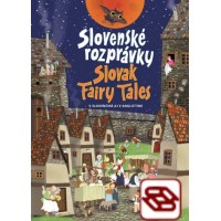 Slovenské rozprávky / Slovak Fairy Tales - v slovenčine aj v angličtine