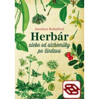 Herbár - alebo od alchemilky po žindavu