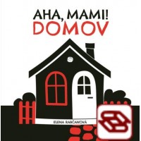 Aha, mami! Domov