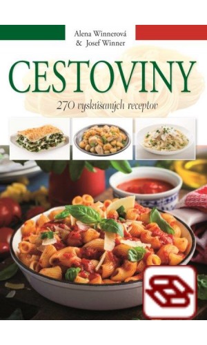 Cestoviny - 270 vyskúšaných receptov