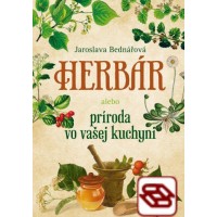 Herbár - alebo príroda vo vašej kuchyni