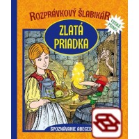 Rozprávkový šlabikár: Zlatá priadka - Spoznávanie abecedy