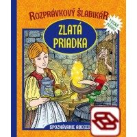 Rozprávkový šlabikár: Zlatá priadka - Spoznávanie abecedy