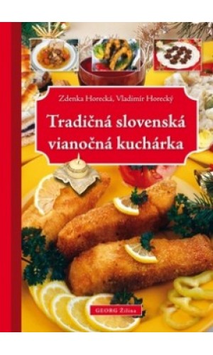 Tradičná slovenská vianočná kuchárka  