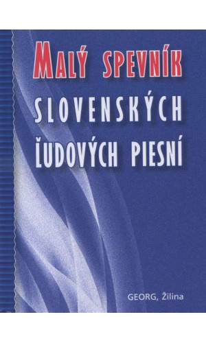 Malý spevník slovenských ľudových piesní  