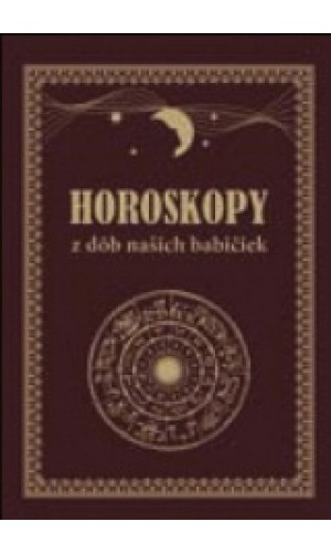 Horoskopy z dôb našich babičiek  