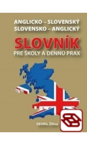 Anglicko-slovenský slovensko-anglický slovník pre školy a dennú prax