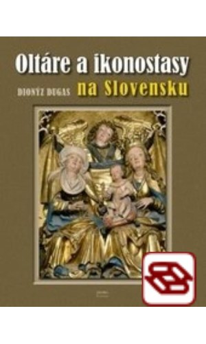 Oltáre a ikonostasy na Slovensku