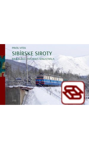 Sibírske siroty - Bajkalsko - amurská magistrála