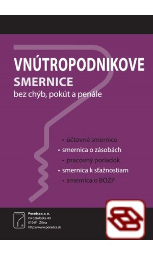 Vnútropodnikové smernice (Bez chýb, pokút a penále) - Účtovné smernice, Smernica o zásobách, Pracovný poriadok, Smernica k sťažnostiam, Smernica o BOZP