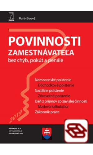 Povinnosti zamestnávateľa 2019 - Nemocenské poistenie, Sociálne poistenie, Dôchodkové poistenie, Zdravotné poistenie, Daň z príjmov zo závislej činnosti, Mzdová kalkulačka, Zákonník p