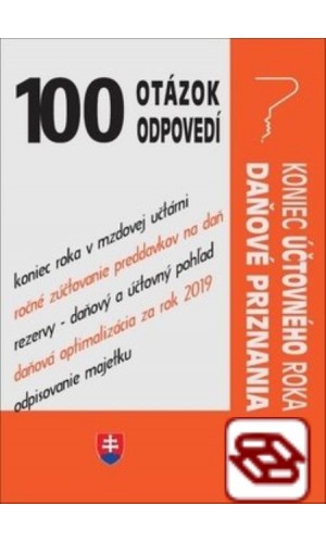 100 otázok a odpovedí – Ukončenie účtovného roka, Daňové priznanie - Optimalizácia dane, Odpisovanie majetku, Mzdová učtáreň, Rezervy, Ročné zúčtovanie preddavkov