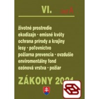 Zákony 2021 VI. A - Životné prostredie – Úplné znenie k 1.1.2021 (Životné prostredie, enviromentálny fond, kvalita ovzdušia, lesy, poľovníctvo, emisné kvóty, príroda)