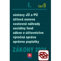 Zákony 2021 I. B - Účtovné zákony (Zákon o účtovníctve, sústavy JÚ a PÚ, cestovné náhrady, správne poplatky)