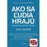 Ako sa ľudia hrajú - Psychológia ľudských vzťahov