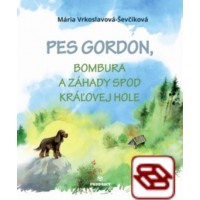Pes Gordon, Bombura a záhady spod Kráľovej hole