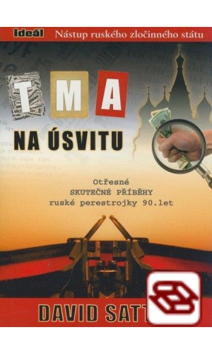 Tma na úsvitu - Nástup ruského zločinného státu