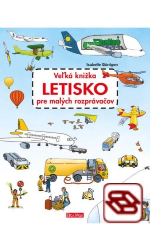 Veľká knižka - Letisko pre malých rozprávačov
