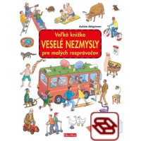 Veľká knižka - Veselé nezmysly pre malých rozprávačov