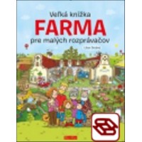 Veľká knižka - Farma pre malých rozprávačov