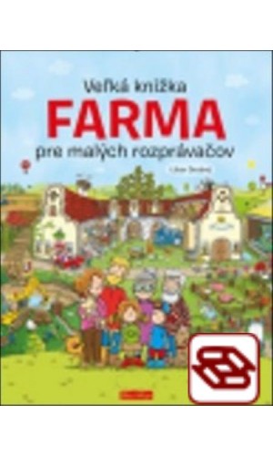 Veľká knižka - Farma pre malých rozprávačov