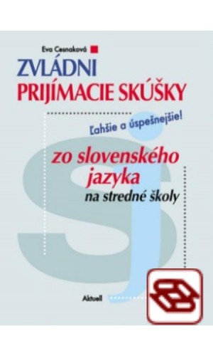 Zvládni prijímacie skúšky zo slovenského jazyka na stredné školy