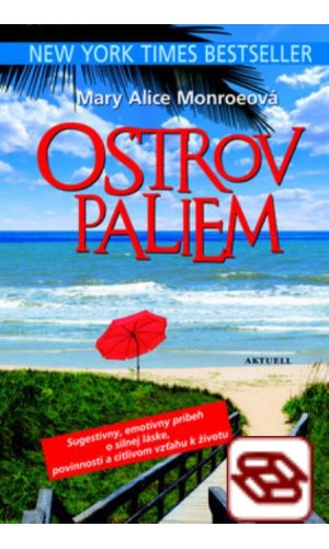 Ostrov paliem - Sugestívny, emotívny príbeh o silnej láske, povinnosti a citlivom vzťahu k životu