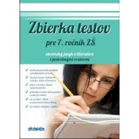 Zbierka testov zo slovenského jazyka a literatúry pre 7. ročník ZŠ a sekundu 8-ročných gymnázií  