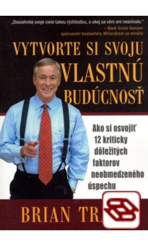 Vytvorte si svoju vlastnú budúcnosť