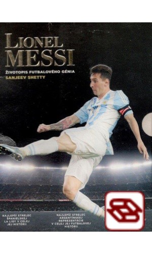 Lionel Messi - Životopis futbalového génia