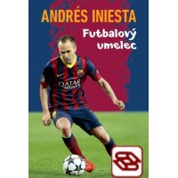 Andrés Iniesta - Futbalový umelec