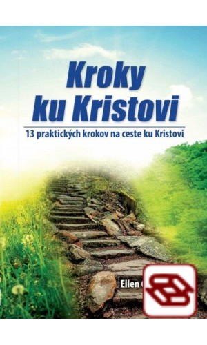 Kroky ku Kristovi - 13 praktických krokov na ceste ku Kristovi