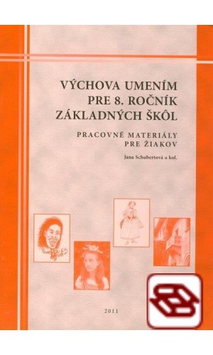 Výchova umením pre 8. ročník základných škôl - pracovné materiály pre žiakov