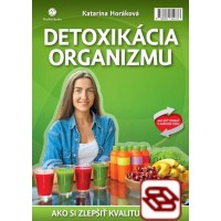 Detoxikácia organizmu - Ako zmeniť kvalitu života k lepšiemu