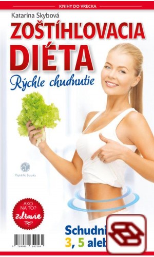 Zoštíhľovacia diéta - Rýchle chudnutie