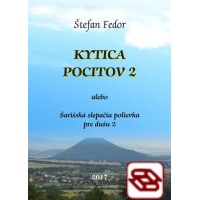 Kytica pocitov 2 - alebo Šarišská slepačia polievka pre dušu 2