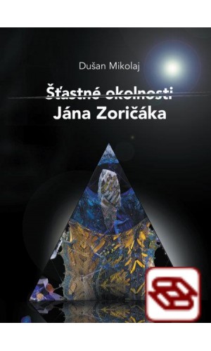 Šťastné okolnosti Jána Zoričáka