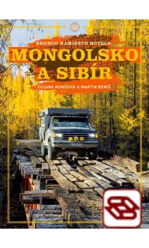 Mongolsko a Sibír - Bronco namiesto hotela