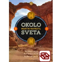 Okolo sveta 3 - Na cestách po africkom kontinente - 1. časť