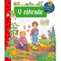 V záhrade – Vieš už prečo?  